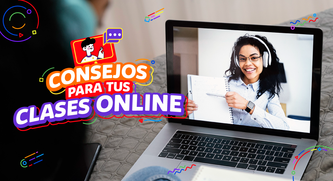 CONSEJOS PARA MIS CLASES ONLINE
